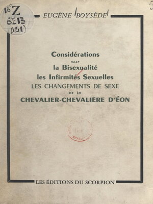 cover image of Considérations sur la bisexualité et les infirmités sexuelles, les changements de sexe et le chevalier-chevalière d'Éon